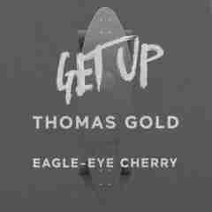 Get Up 2019 Thomas Gold feat Eagle Eye Cherry  sw